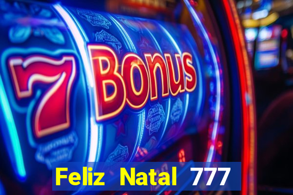 Feliz Natal 777 plataforma login